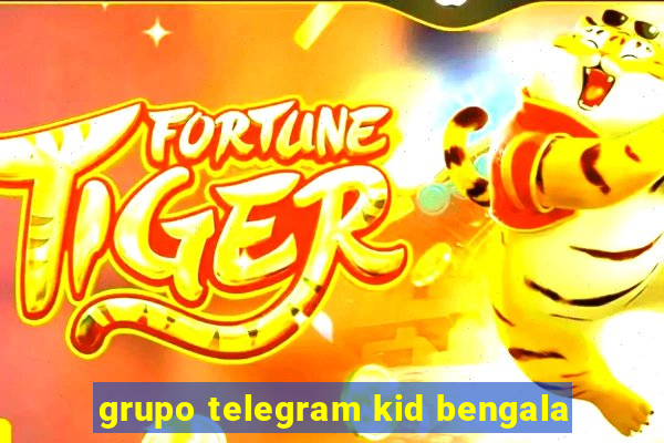 grupo telegram kid bengala